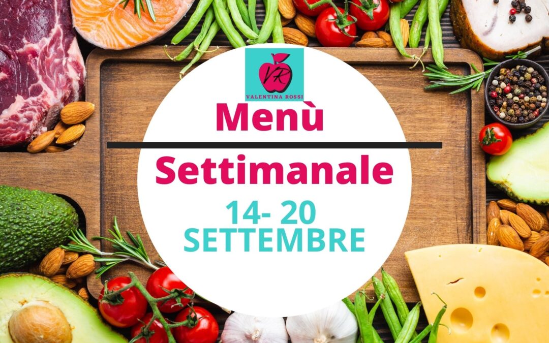 MENU’ SETTIMANALE 14 – 20 SETTEMBRE