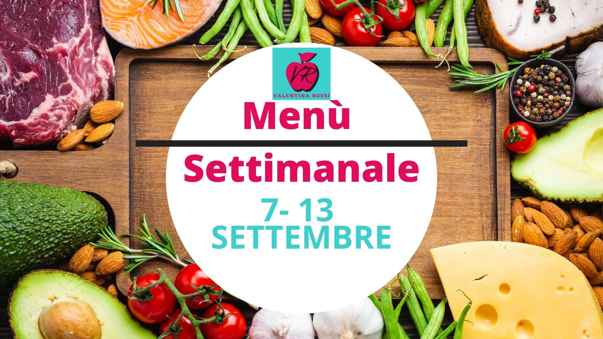 MENU’ SETTIMANALE 7 – 13 SETTEMBRE