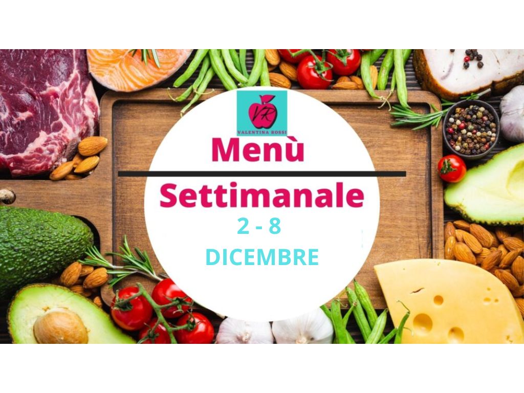 MENU’ SETTIMANALE 2 – 8 DICEMBRE