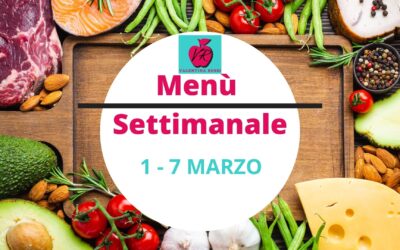 MENU’ SETTIMANALE 1 – 7 MARZO