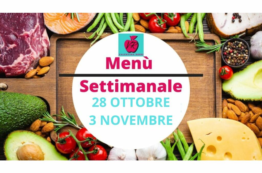 MENU’ SETTIMANALE 28 OTTOBRE – 3 NOVEMBRE